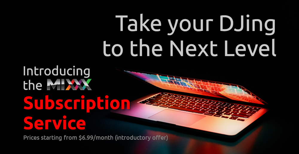 a laptop with the text "Take your DJing to the next level - Introducing the Mixxx subscription service. Prices starting from $6.99/month (introductory offer)"